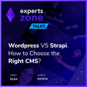 WordPress VS Strapi. How to Choose the Right CMS? - Experts Zone Talks #12 | frontendhouse.com