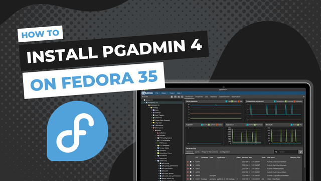 How to Install pgAdmin4 on Fedora 35 using DNF